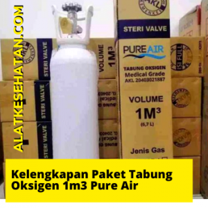 Kelengkapan Paket Tabung Oksigen 1m3 Pure Air