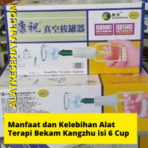Manfaat dan Kelebihan Alat Terapi Bekam Kangzhu isi 6 Cup